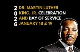 A graphic with an image of Martin Luther King, Jr. against a black background and text overlay that reads Dr. Martin Luther King, Jr. Celebration and Day of Service January 18 & 19 2026.