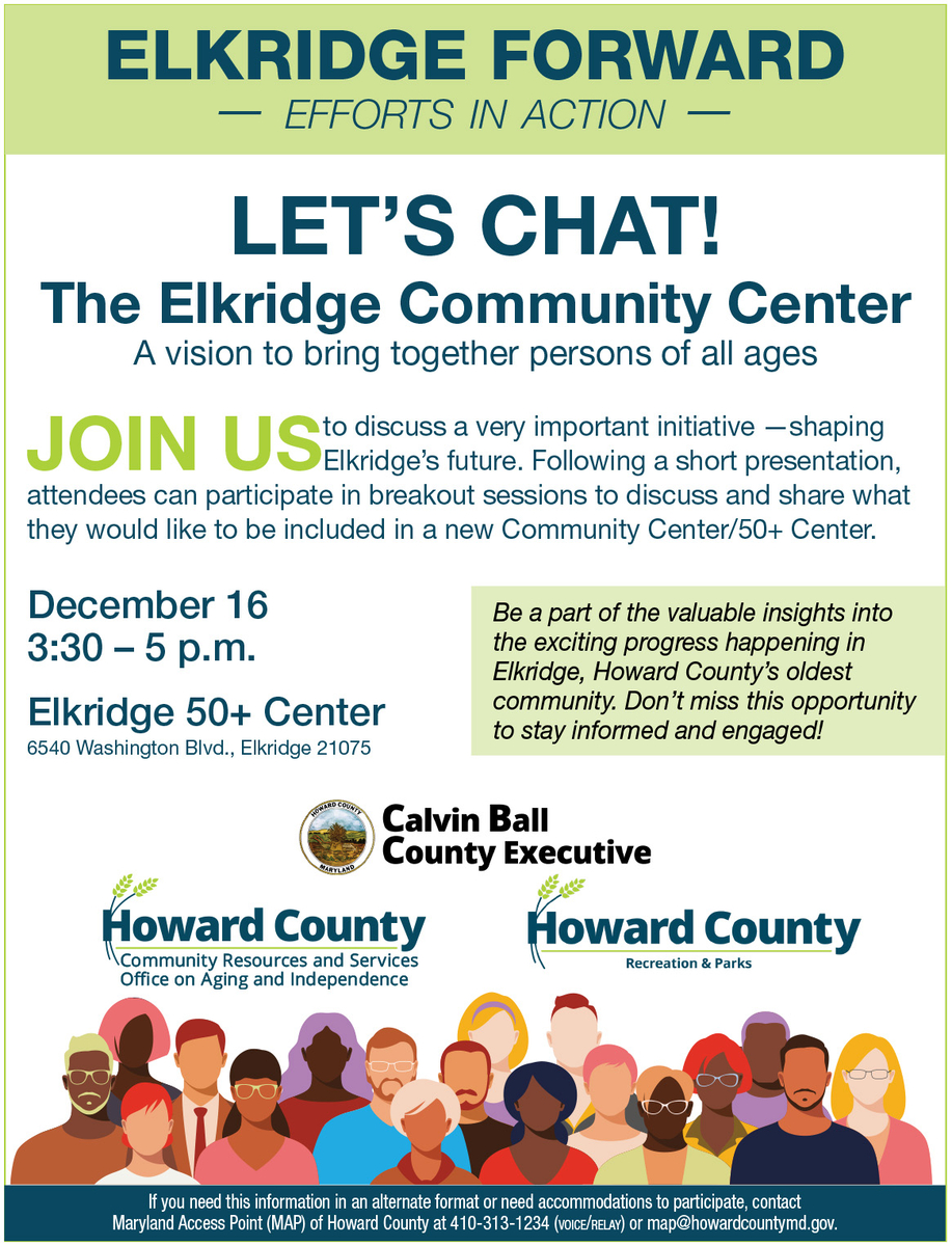 Let's chat about plans for a new community and 50+ center for the Elkridge community on December 16 from 3:30 to 5 p.m.