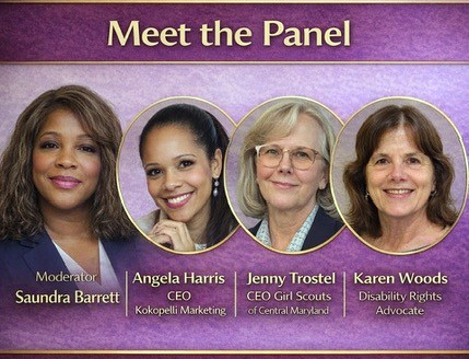Meet the panelists of the Women's History Month Celebration. Pictured, Saundra Bennett, moderator; Angela Harris, Founder and CEO of Kokopelli Business Services, LLC Jenny Trostel, CEO, Girls Scouts of Central Maryland; and Karen Wood, Disability Rights Advocate.
