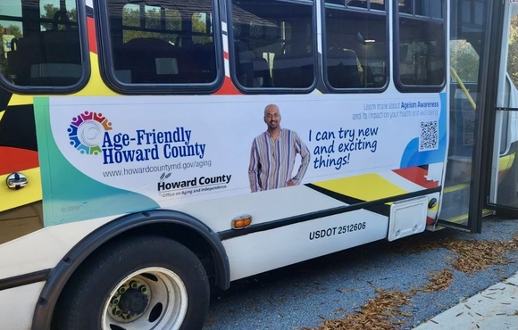 Bus with Age Friendly Howard County Ageism Awareness campaign message: I can try new and exciting things!