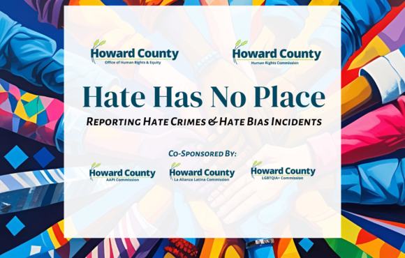 A flyer featuring multicolored hands reaching in to pile together in the center. Onscreen text reads "Hate Has No Place: Reporting Hate Crimes & Hate Bias Incidents.