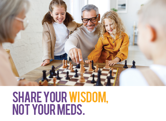 Share your wisdom, not your meds. Multi generational family plays chess