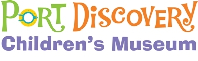 As the premier children’s museum in the mid-Atlantic, Port Discovery Children’s Museum educates children and inspires life-long curiosity. Our play-to-learn philosophy opens the door for children to discover and explore the world around them and to lead smarter, healthier, more engaged lives.  Port Discovery is a 501(c)3 non-profit organization.